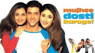 Mujhse Dosti Karoge Full Movie HD  Hrithik Roshan  Kareena Kapoor  Rani Mukerji  Facts amp Review [upl. by Fredericka]