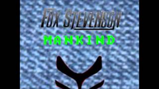 Fox Stevenson Stan SB  Mankind [upl. by Sera895]