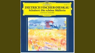 Schubert Die schöne Müllerin D 795  VII Ungeduld [upl. by Chilton]