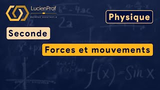 Seconde  Physique  Forces et mouvements [upl. by Crow]