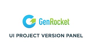 GenRocket UI Project Version Panel [upl. by Idihc]