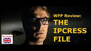 THE IPCRESS FILE Review Raising Caine  WFP [upl. by Bobby370]