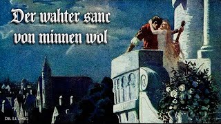 Der wahter sanc von minnen wol Medieval German songEnglish translation [upl. by Quarta]