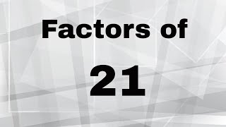 Factors of 21 [upl. by Marie]