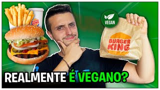 Fui pedir um HAMBÚRGUER VEGANO no BURGER KING e tive uma surpresa [upl. by Oderfliw26]