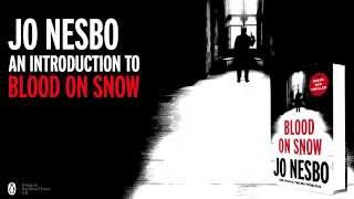 Jo Nesbo introduces his new thriller Blood on Snow [upl. by Monahon]