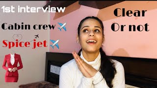 Spicejet interview experience ✈️ CABIN CREW✈️♥️ select or reject  1st interview of life MK14 [upl. by Slaby]