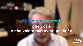 Age management che cos’è e che valore può avere per la PA [upl. by Navek]