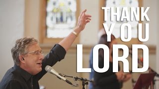 Don Moen  Thank You Lord  Live Worship Sessions [upl. by Galen]