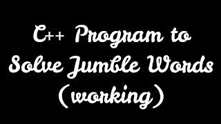 C  Unjumble the Jumbled Words [upl. by Yves]