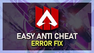 Apex Legends  Easy Anti Cheat Error Fix [upl. by Cowey]