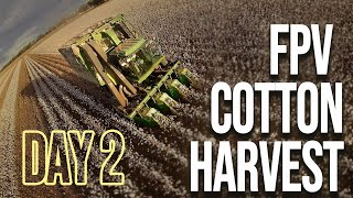 FPV Cotton Harvest  Day 2 [upl. by Yv]