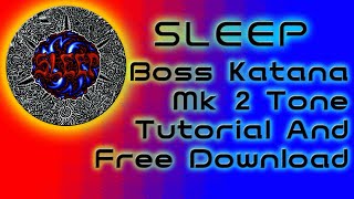 Sleep  Dragonaut Boss Katana Mk 2 Tone Free Download [upl. by Brigid]