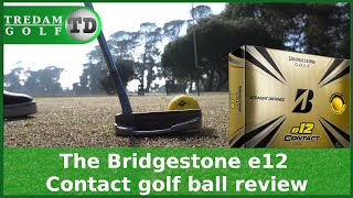 The Bridgestone e12 Contact Golf Ball Review [upl. by Nwahsal]