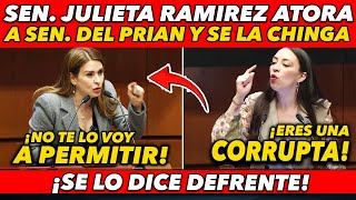 ACABA DE PASAR JULIETA RAMIREZ ATORA A SENADORA DEL PRIAN Y LE CIERRA EL HOCICO CON ESTO [upl. by Yerffoeg88]