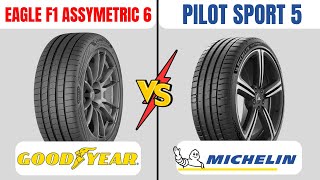 Goodyear Eagle F1 Asymmetric 6 vs Michelin Pilot Sport 5  Which One Is Better [upl. by Ailina975]