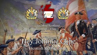 Hey Johnnie Cope  Scottish Jacobite Song [upl. by Davy275]