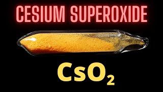 Combining what shouldnt be combined Making Cesium superoxide [upl. by Aerahs]