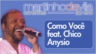 Martinho da Vila feat Chico Anysio  Como Você Conexões Ao Vivo [upl. by Eisnil]