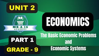 ECONOMICS GRADE 9 UNIT 2 PART 121THE BASIC ECONOMIC PROBLEMSSCARCITYCHOICEAND OPPORTUNITY COST [upl. by Asssilem]