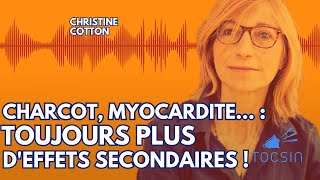 Charcot myocardite péricardite  toujours plus deffets secondaires   Christine Cotton [upl. by Ffoeg872]