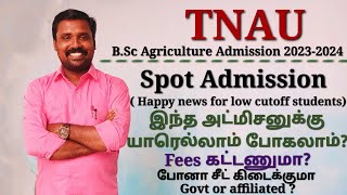 TNAU  Spot Admission process  Seats  Eligibility  Fees  cutoff full updates [upl. by Jourdan]