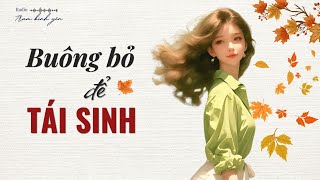 Tâm Hồn Bạn Có Sẵn Sàng Cho Một Mùa Thay Lá  Buông Bỏ Để Tái Sinh  Radio Trạm Bình Yên [upl. by Joacima730]