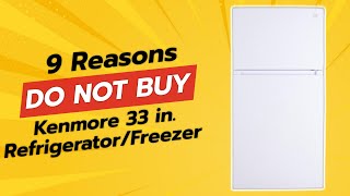 DONT BUY KENMORE 33 IN REFRIGERATORFREEZER BEFORE WATCHING THIS VIDEO 🚫❄️ [upl. by Ymma935]