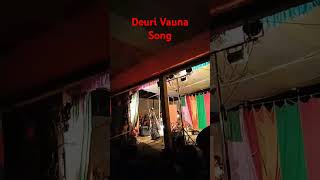 Deuri vauna song [upl. by Lakym]