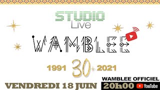 WAMBLEE 30 ANS 1991  2021  Live Stream [upl. by Mayram]