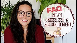 FAQ Bilan grossesse et accouchement [upl. by Nahgrom]