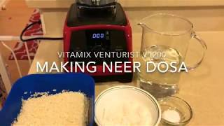 Vitamix Venturist  Making Neer Dosa Panpolo [upl. by Wons282]