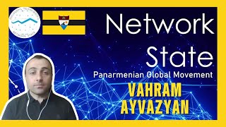 Network State Panarmenian Global Movement by VAHRAM AYVAZYAN [upl. by Magree949]