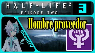 HALFLIFE2  EP2  Freeman Pontífice  Capitulo 3 [upl. by Yelich]