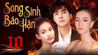 SONG SINH BÁO HẬN  TẬP 10 Lồng Tiếng Trọn Bộ Drama Tình Cảm Thái Lan Hot Nhất 2023 [upl. by Fritzie]