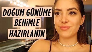 Doğum Günüme Benimle Hazırlanın  VLOG [upl. by Cofsky]