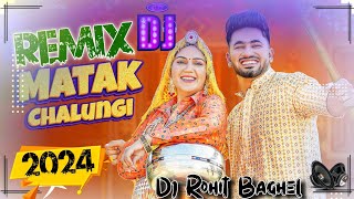 Dj Matak Chalungi New Haryanvi Dj Remix Song Hard Bass Remix By Dj Rohit Baghel Jalesar Etah [upl. by Lacagnia]