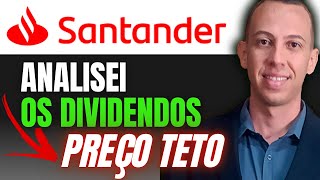 SANB11 DIVIDENDOS SANTANDER PAGA BONS DIVIDENDOS ANALISE E PREÇO TETO [upl. by Sirehc176]