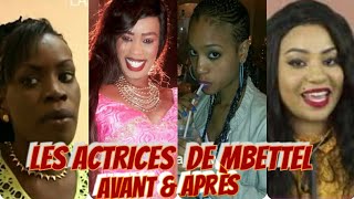 MBETTEL LES ACTRICES AVANT ET APRÈS [upl. by Enuahs]