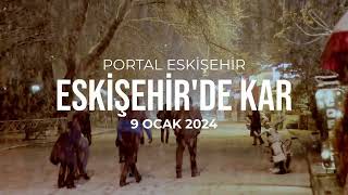 Eskişehir Kar Yağışı 9 ocak 2024 [upl. by Halden357]