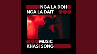 NGA LA DOH NGA LA DAIT [upl. by Buke]