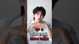 Top 10 Zhou Yi Ran Chinese Dramas In 2024 zhouyiran top10 dramalist cdrama shorts [upl. by Whallon]