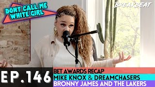 DCMWG Talks BET Awards Mike Knox amp DreamChasers Presidential Debate Bronny James Rick Ross [upl. by Larimore]