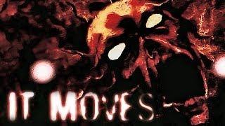 It Moves  CREEPYPASTA THE GAME [upl. by Ailongam]