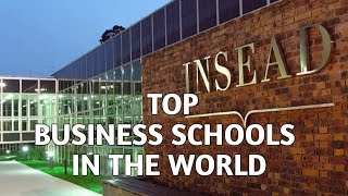 Top Business Schools In The World  MBA  Top University [upl. by Aoniak]