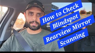 How to Check Blind Spots Scanning and Rearview Mirror Check [upl. by Aleihs507]