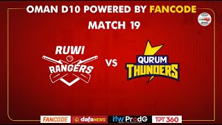 Oman D10 powered by Fancode  Match 19  Qurum Thunders vs Ruwi Rangers [upl. by Algie]