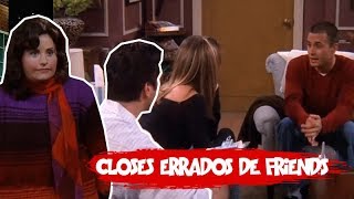 CLOSES ERRADOS DE FRIENDS [upl. by Hippel744]