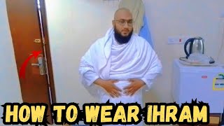 How to Wear Ihram Very Importantاحرام باندھنے کا طریقہ  Ahram Bandhne Ka Tarika  Muqadas Ziyarat [upl. by Amand]