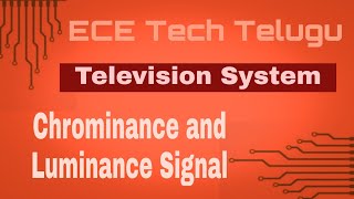 chrominance signal and luminance signal explanation with block diagram in Telugu chrominancesignal [upl. by Baiel]